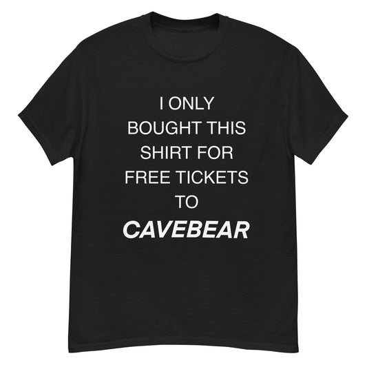 CAVEBEAR Free Tickets Tee