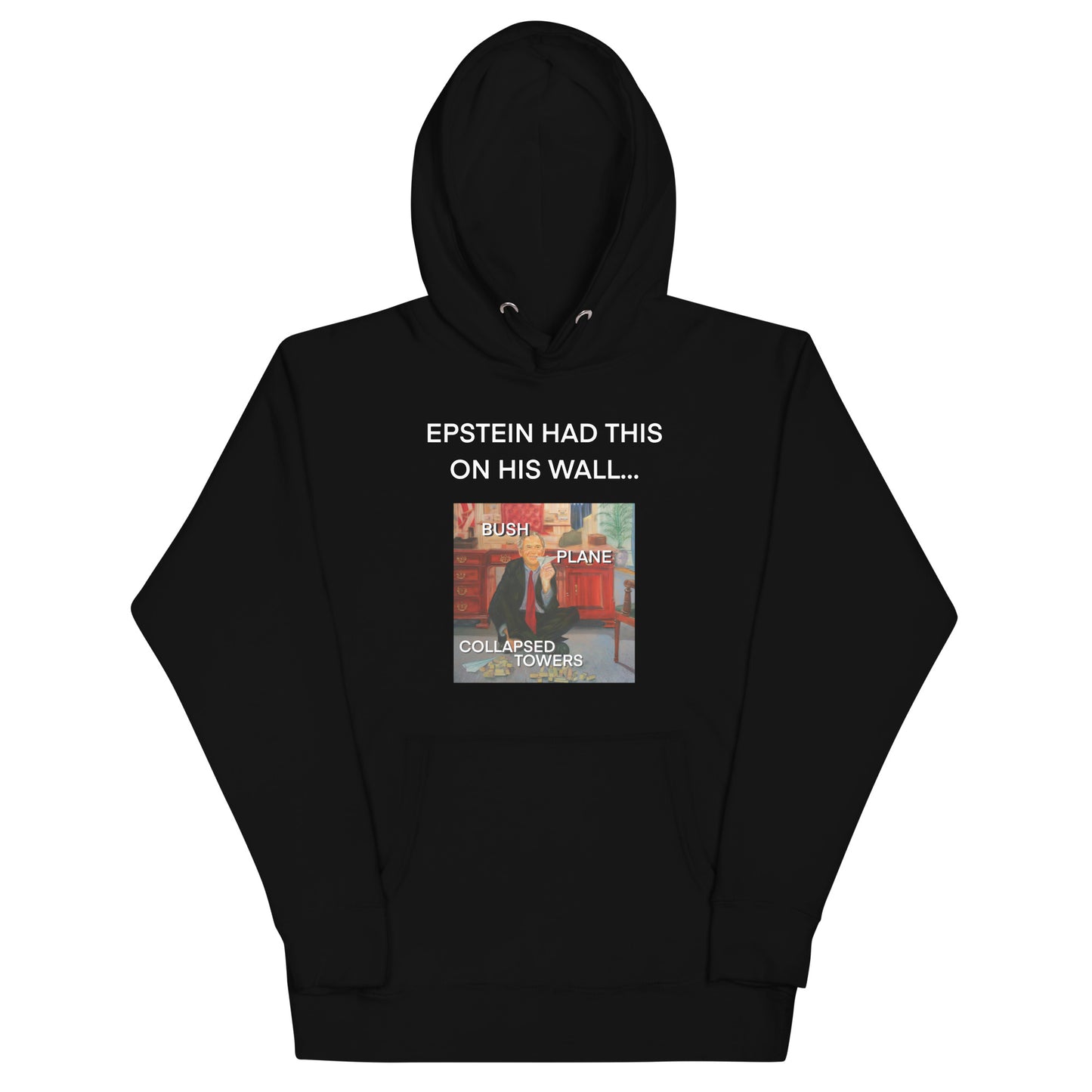 Epstein Bush 9/11 Painting Hoodie