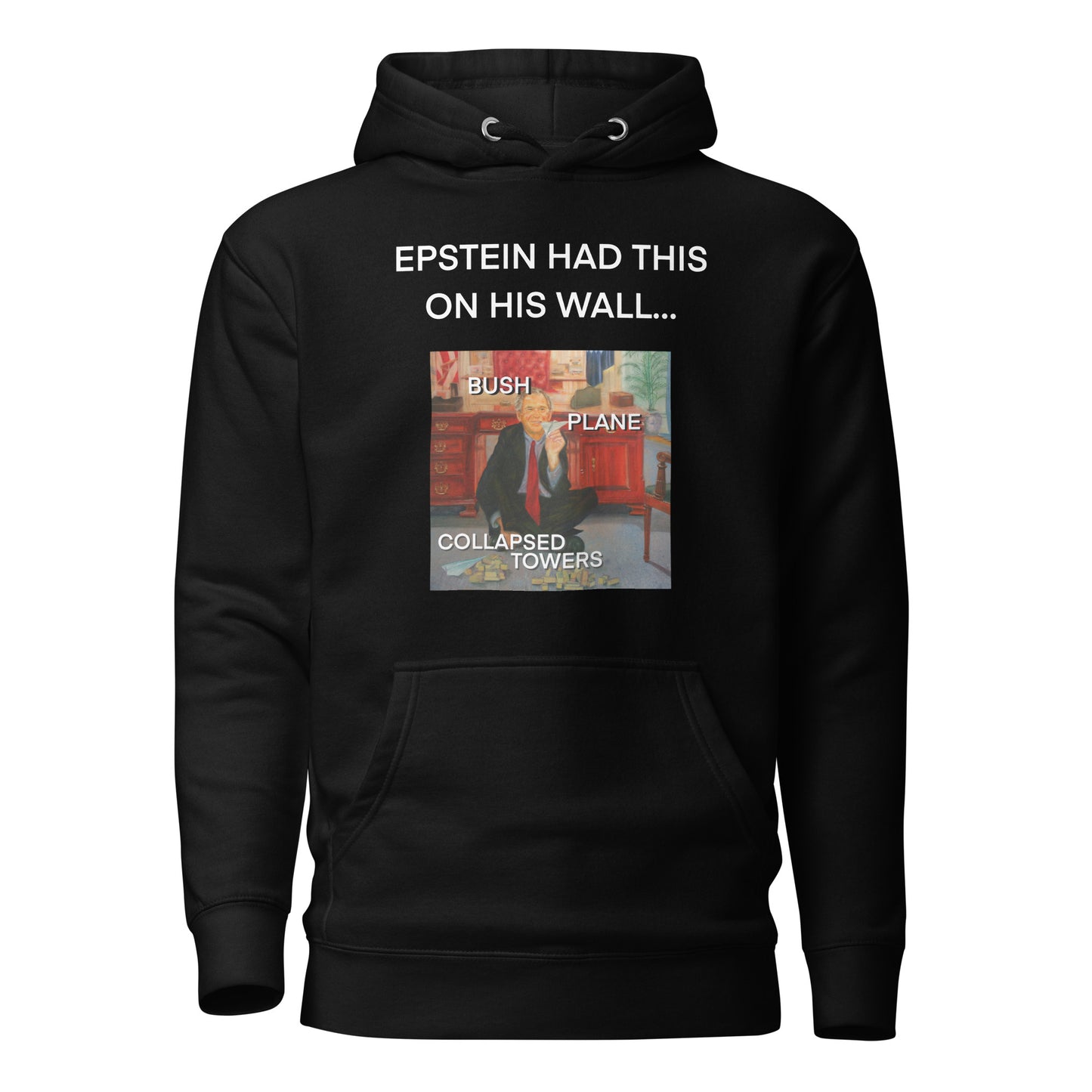 Epstein Bush 9/11 Painting Hoodie